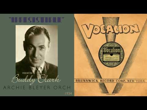 1934, Irresistible, Buddy Clark vocal, Archie Bleyer Orch. HD 78rpm