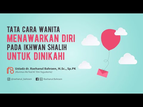 TATA-CARA WANITA MENAWARKAN DIRI PADA IKHWAN SHALIH UNTUK DINIKAHI