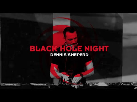 Black Hole Night with Dennis Sheperd