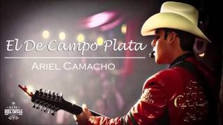 El De Campo Plata   Ariel Camacho &#39;La Tuyia&#39; Estudio 2016 corridos nuevos