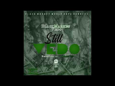 Blackmarket Vedo | Still Vedo | Audio