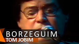 Tom Jobim: Borzeguim (DVD Águas de Março)