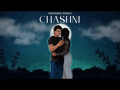 Abhishek Dubey CHASHNI