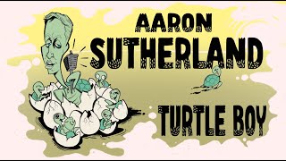 Aaron Sutherland - Turtle Boy | Full Stand-Up Comedy Special [2026]