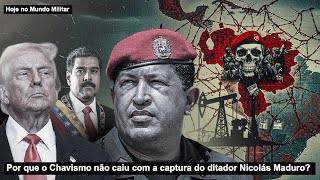 Why didn't Chavismo fall with the capture of dictator Nicolás Maduro?