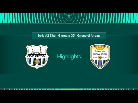 CDM Futsal-Sporting Altamarca 2-3 | 3ª giornata | Serie A2 Élite 2024/2025 - Girone A | Highlights