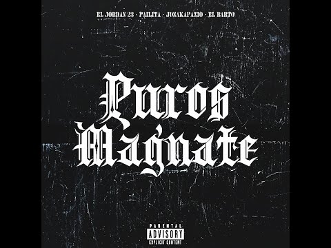 El Jordan 23 - Puros Magnate ft. Pailita, Jonakapazio, El Barto (prod. xvtoomusik)