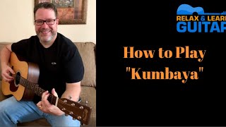 How to play Peter, Paul &amp; Mary’s Kumbaya (acoustic campfire song)
