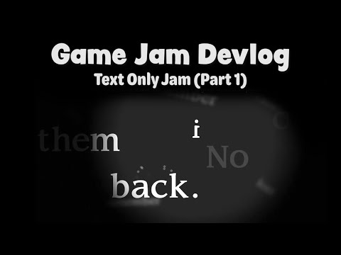 Indie Game Devlog - Text Only Game Jam