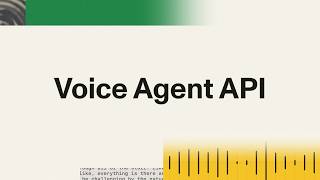 Introducing our Voice Agent API