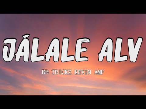Jálale Alv - Bb Trickz, Kevin AMF (letra/lyrics)
