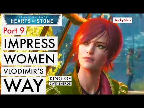 [Part 9] Impress Women: Vlodimir's way | King of Swineherds | Witcher 3 | HoS | TrickyShip