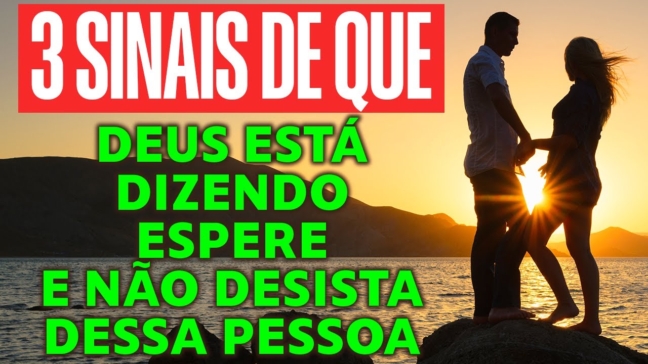 Deus Está Dizendo: Não Desista Dessa Pessoa ( Ouça Com Atenção )