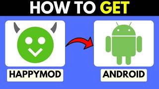 HOW TO GET HAPPYMOD ON ANDROID IN 2026 (UPDATED)