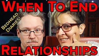 Ending a Relationship, When To End a Relationship