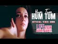 Hum Tum Hum Tum Full Video Song HD Life Mein Kabhi Kabhi Aftab Shivdasani Nauheed Cyrusi