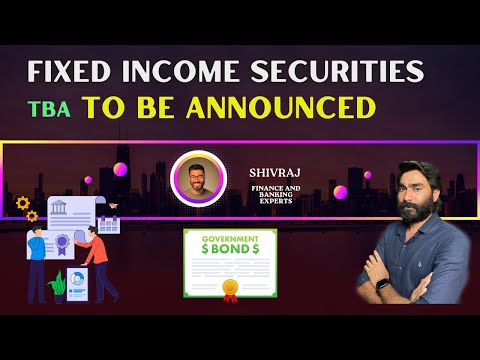 What is TBA Securities? Fixed Income Securities - Mortgage-backed securities