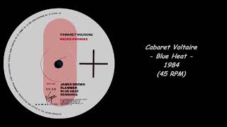 Cabaret Voltaire - Blue Heat - 1984 (45 RPM)