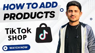 How To Add Products In Tiktok Shop | Tiktok Shop Product Listing Tutorial