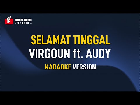 Virgoun ft. Audy - Selamat Tinggal (Karaoke)