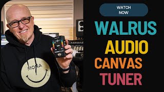 Video thumbnail for Walrus Audio Canvas Tuner Review | Stu G by Stu Garrard