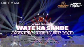 Download lagu DJ SAHUR ON THE ROAD | WATE KA SAHOE x TEROMPET BRAZIL | HFK MANAGEMENT mp3