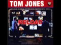 Tom Jones - Looking Out My Window 