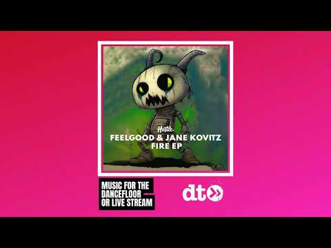 FeelGood, Jane Kovitz - Fire [House Of Hustle]