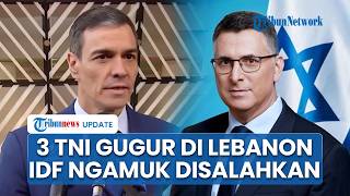 Israel Ngamuk Disalahkan soal 3 Prajurit TNI Gugur di Lebanon, Sebut Sikap Spanyol Provokatif