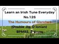 138 The Humours of Glendart (Double Jig, D Ionian)