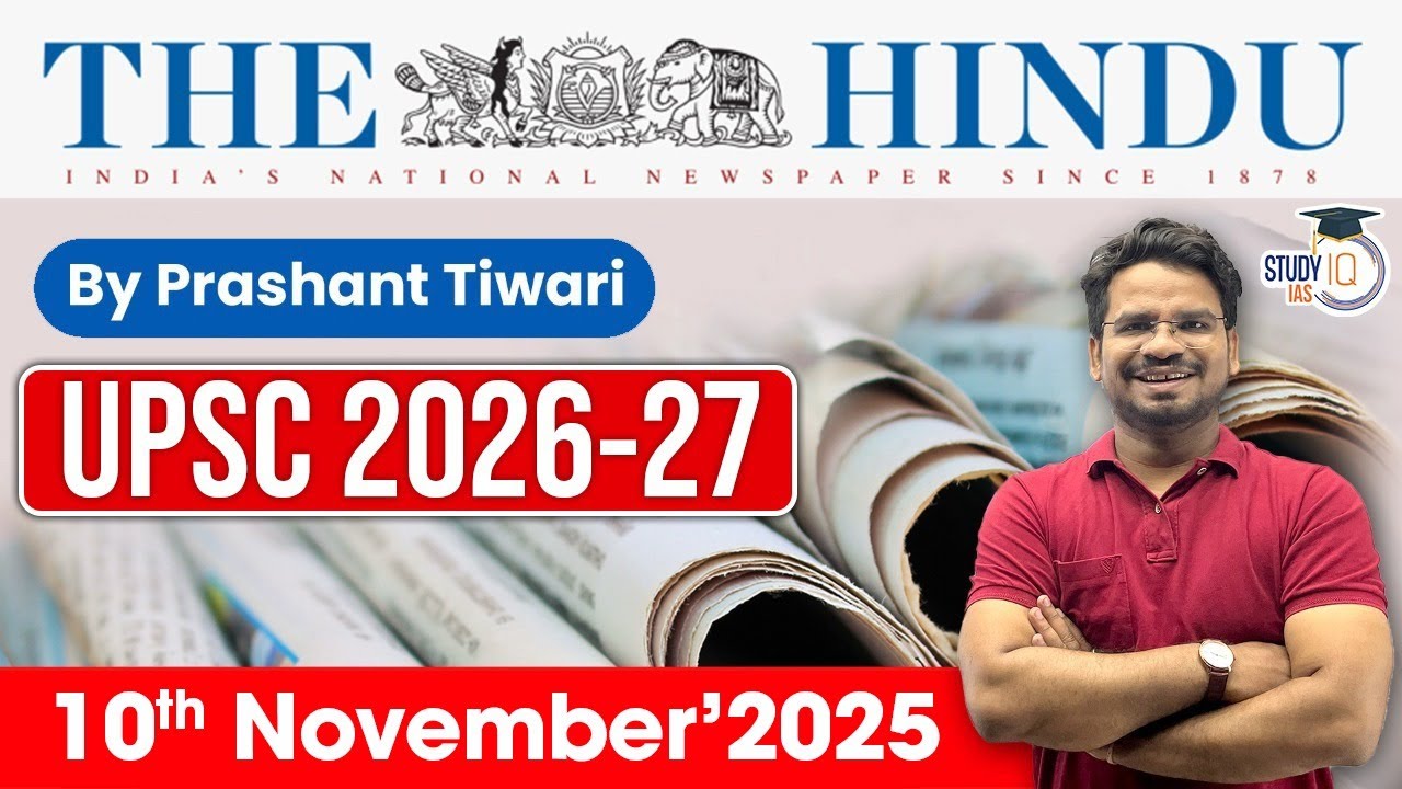 The Hindu Analysis | 10th November 2025 | The Hindu News Paper Today With Practice Questions