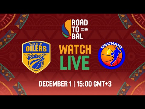 City Oilers v Urunani | Full Basketball Game | Africa Champions Clubs ROAD TO B.A.L. 2025