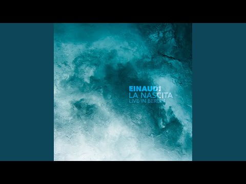 Einaudi: La Nascita (Live / Remastered 2020)