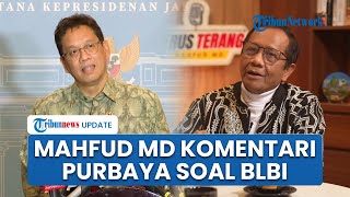 Mahfud Komentari Purbaya yang Ingin Bubarkan BLBI, Ingatkan Potensi Utang ke Negara Rp 95 T Hilang