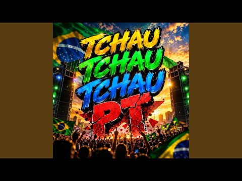 TCHAU TCHAU TCHAU PT
