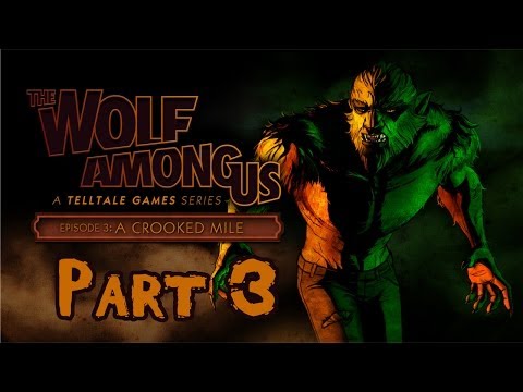 The Wolf Among Us: Episode 3: A Crooked Mile - Part 3/End - HD Walkthrough (No Commentary)