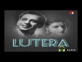 Zindagi Dene Wale Yeh Fariyad Hai | Lutera 1955 | Lata Mangeshkar Zindagi Dene Wale Yeh Fariyad Hai | Lutera 1955 | Lata Mangeshkar