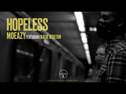 Moeazy feat. Katie Buxton - Hopeless (Official Video)