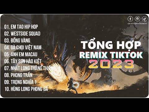 Em Tao HipHop, WestSide Squad ♬BXH Nhạc Trẻ Remix Hot Nhất 2023 ♬ EDM Trend TikTok