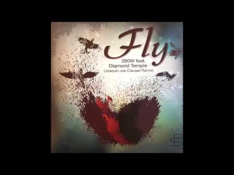 280 West - Fly (Joaquin Joe Claussell Sacred Rhythm Mix)