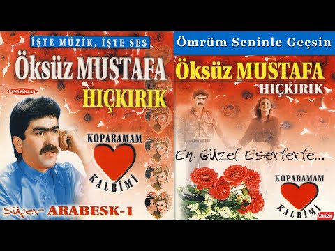 Öksüz Mustafa - Ömrüm Seninle Geçsin