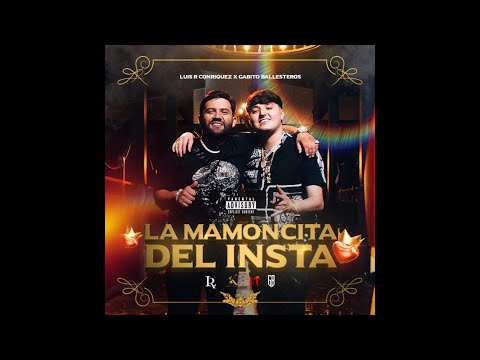 La Mamoncita del Insta - Gabito Ballesteros, Luis R Conriquez