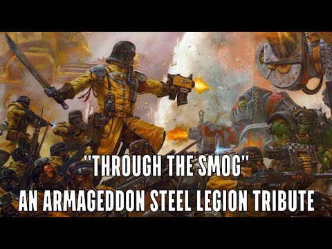 Through the Smog: A Steel Legion Tribute