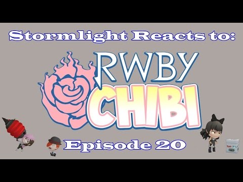 Stormlight Reacts to: RWBY Chibi - Episode 20