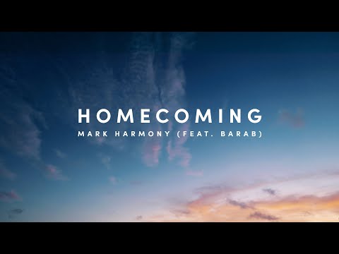MARK Harmony - Homecoming (feat. Barab) [Official Music Video]