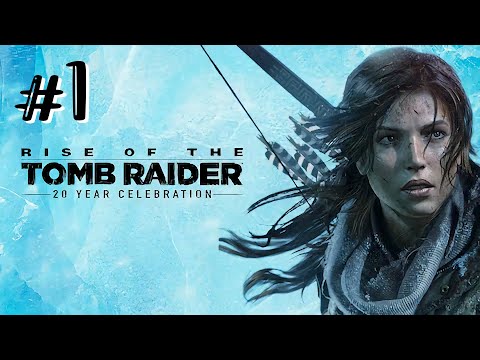 Rise of the Tomb Raider: 20 Year Celebration (PC) - Walkthrough Gameplay - Part #1 (60FPS)
