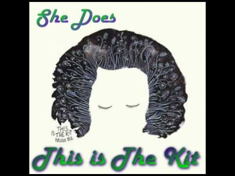 This Is The Kit - She Does
