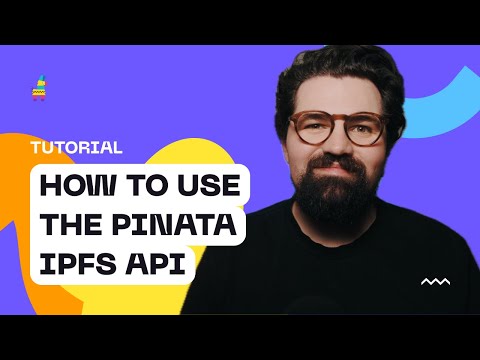 How to Use the Pinata IPFS API