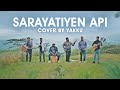 Sarayatiyen Api සැරයටියෙන් අපි යනෙන තුරා Cover By YAKKU