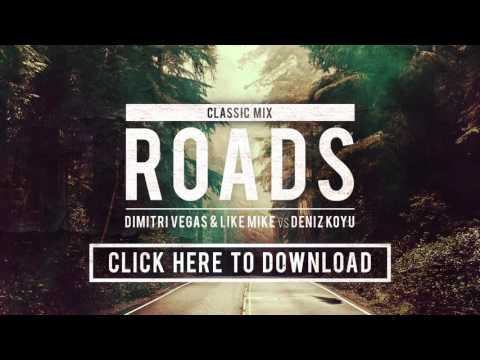 Dimitri Vegas & Like Mike vs Deniz Koyu - Roads (Classic Mix) FREE DOWNLOAD [Snippet]